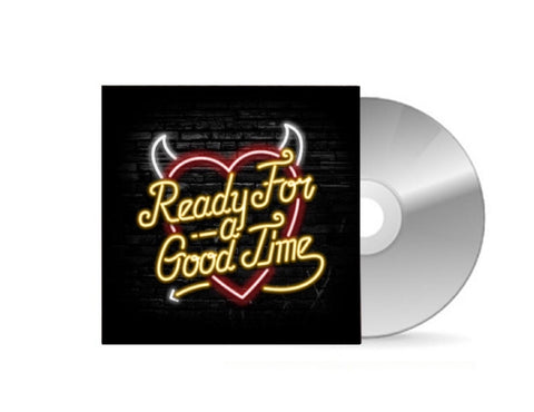 Ready For A Good Time CD